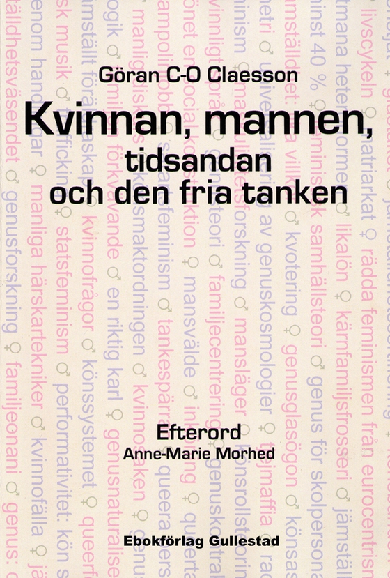 Kvinnan, mannen, tidsandan och den fria tanken (e-bok) av Göran C-O Claesson