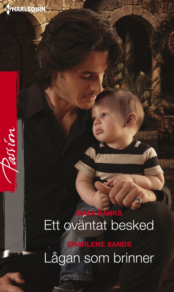 Ett oväntat besked / Lågan som brinner (e-bok) av Maya Banks