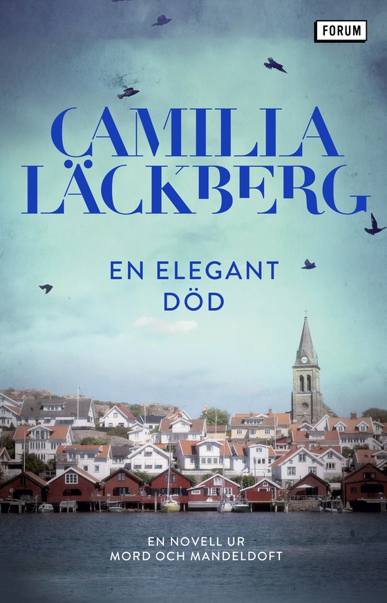 En elegant död : en novell ur Mord och mandeldoft (e-bok) av Camilla Läckberg