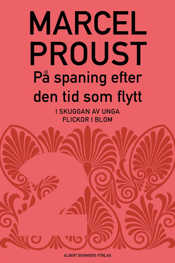 På spaning efter den tid som flytt. D 2, I skuggan av unga flickor i blom (e-bok) av Marcel Proust
