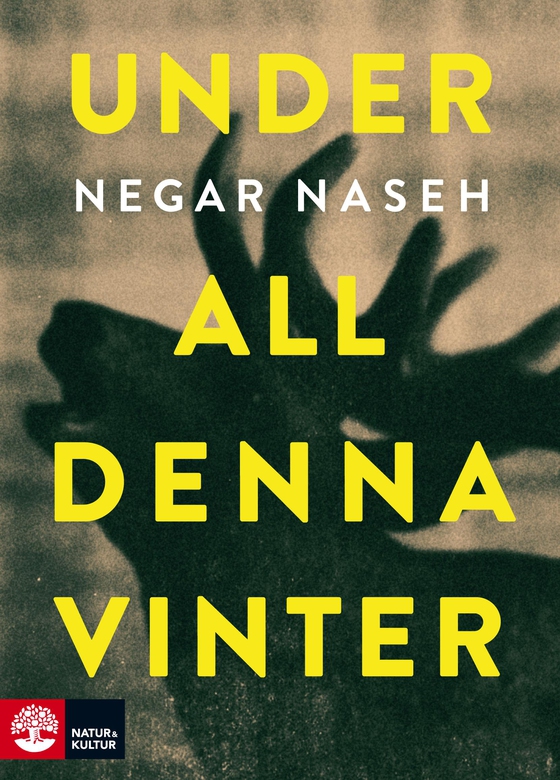 Under all denna vinter (e-bok) av Negar Naseh