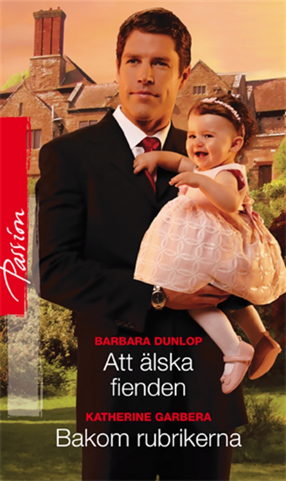 Att älska fienden / Bakom rubrikerna (e-bok) av Katherine Garbera