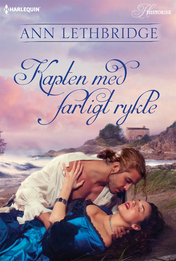 Kapten med farligt rykte (e-bok) av Ann Lethbridge
