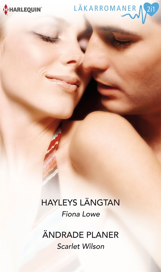 Hayleys längtan / Ändrade planer (e-bok) av Fiona Lowe