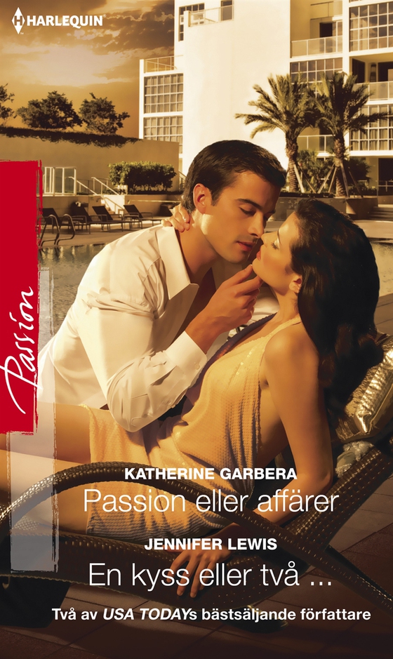 Passion eller affärer/En kyss eller två ...