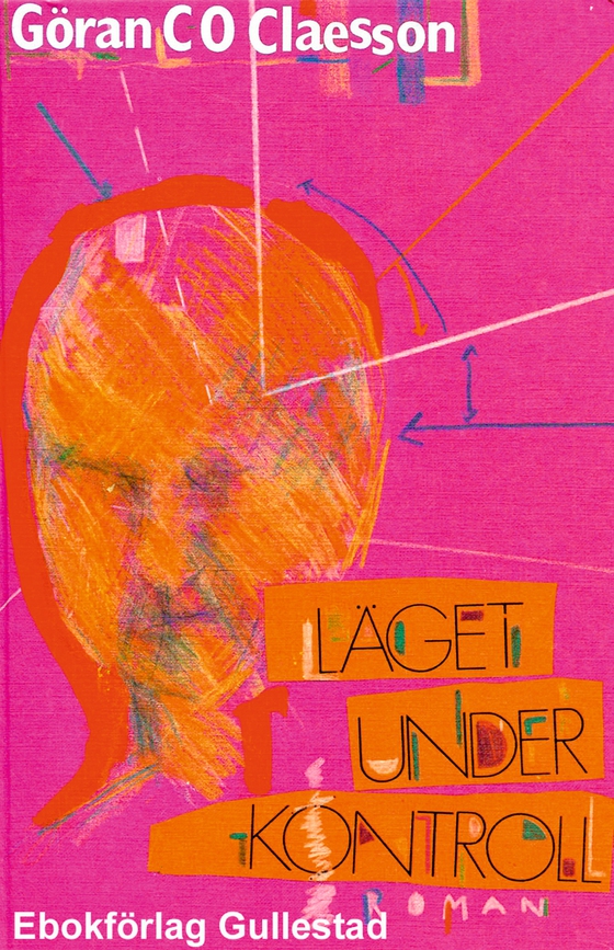 Läget under kontroll: En roman om ledarskap