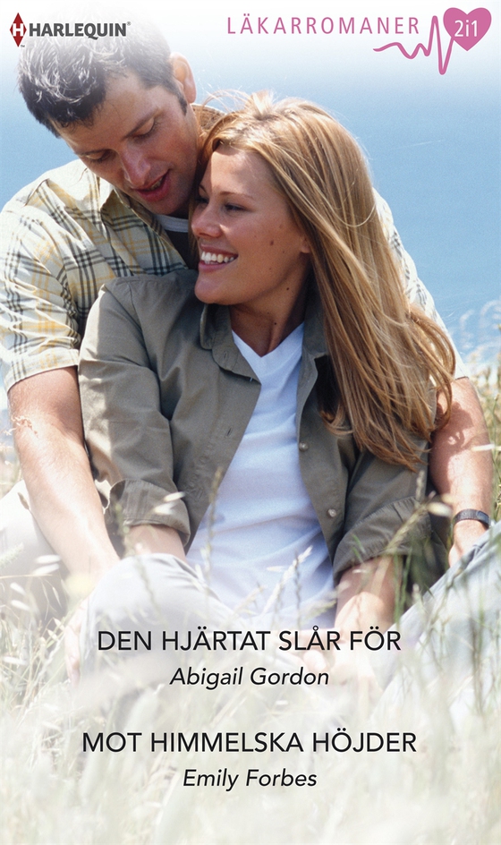 Den hjärtat slår för / Mot himmelska höjder (e-bok) av Abigail Gordon