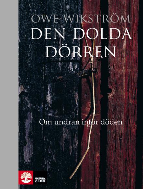 Den dolda dörren : om undran inför döden 
