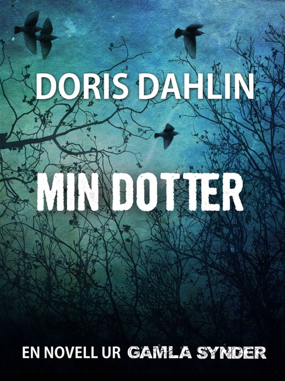 Min dotter (e-bok) av Doris Dahlin