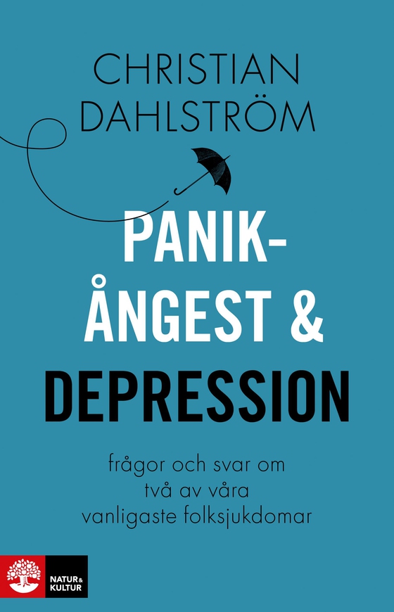 Panikångest och depression : frågor och svar om två av våra vanligaste folksjukdomar (e-bok) av Christian Dahlström