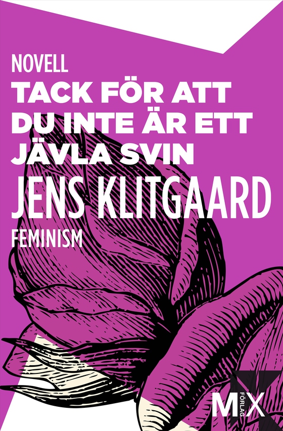 Tack för att du inte är ett jävla svin