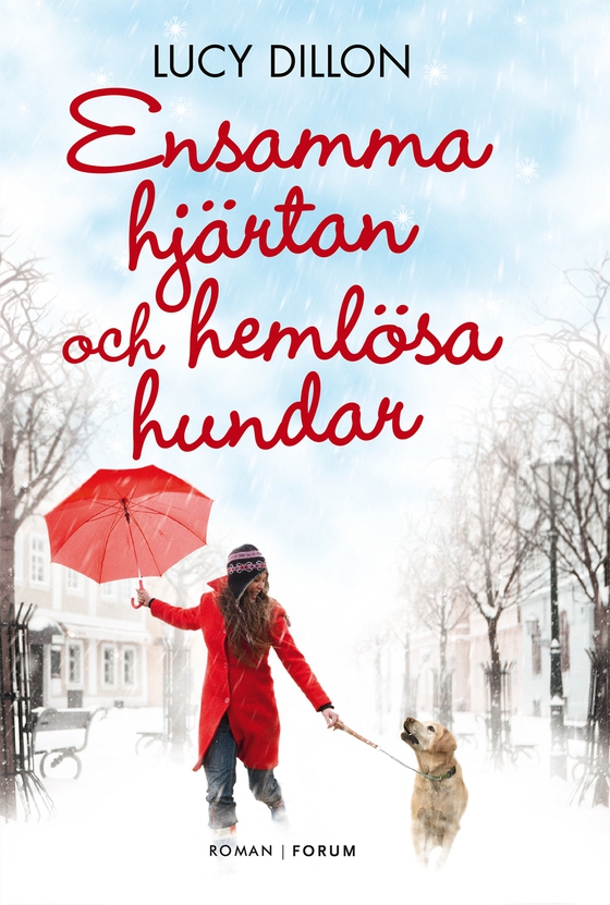 Ensamma hjärtan och hemlösa hundar (e-bok) av Lucy Dillon
