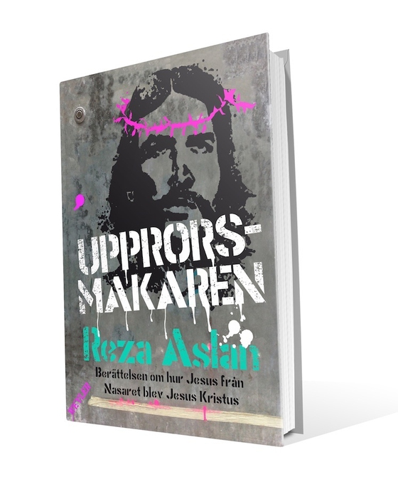 Upprorsmakaren (e-bok) av Reza Aslan