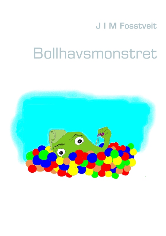 Bollhavsmonstret (e-bok) av Jim Fosstveit