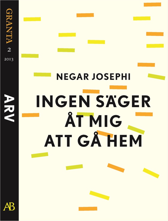 Ingen säger åt mig att gå hem. En e-singel ur Granta 2