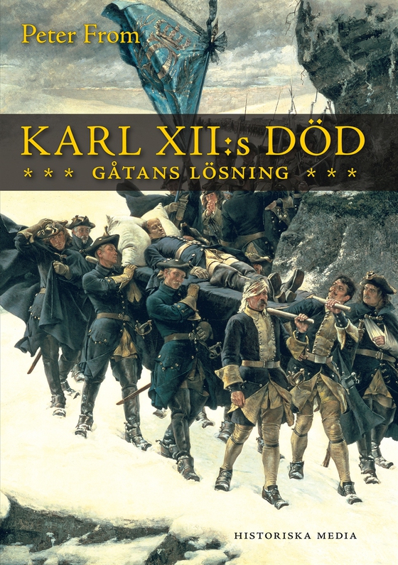 Karl XII:s död: gåtans lösning (e-bok) av Peter From