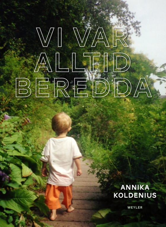 Vi var alltid beredda