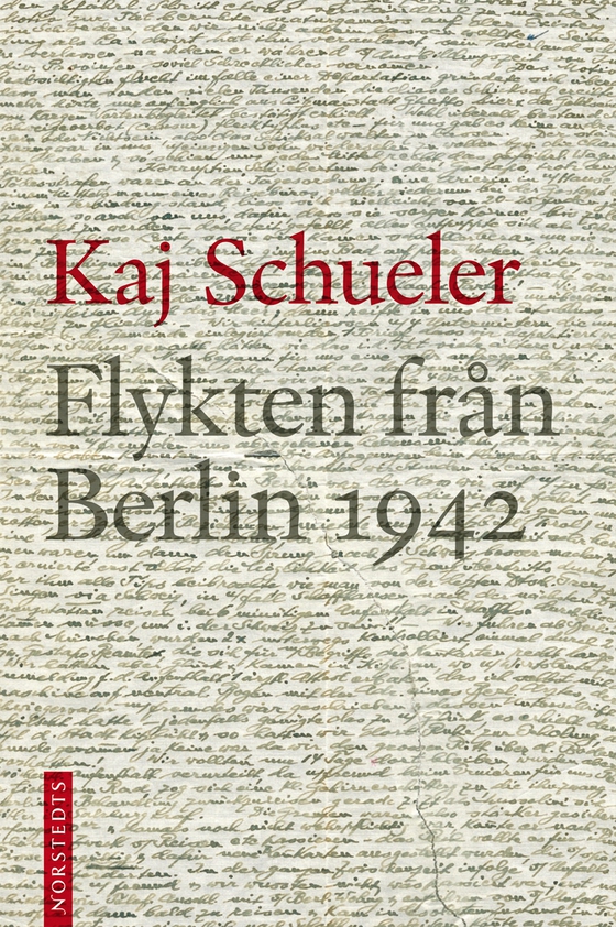 Flykten från Berlin 1942 (e-bok) av Kaj Schueler