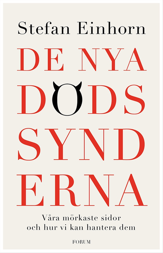 De nya dödssynderna : våra mörkaste sidor och hur vi kan hantera dem 