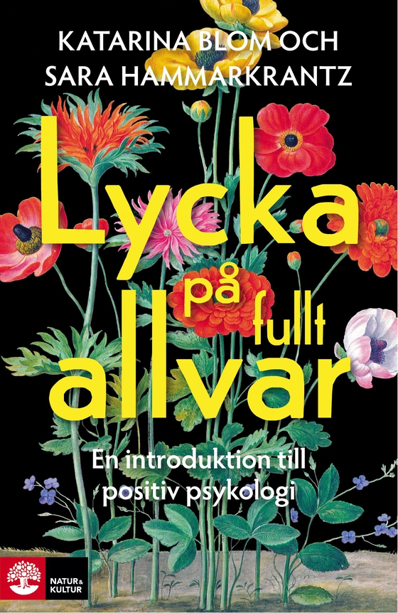 Lycka på fullt allvar : en introduktion till positiv psykologi (e-bok) av Katarina Blom