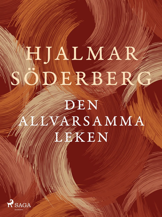 Den allvarsamma leken (e-bok) av Hjalmar Söderberg
