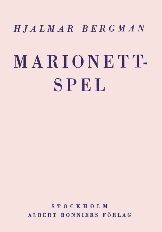 Marionettspel : dramerna Dödens arlekin, En skugga och Herr sleeman kommer (e-bok) av Hjalmar  Bergman