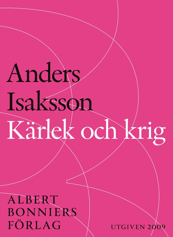 Kärlek och krig : Revolutionen 1809 (e-bok) av Anders Isaksson