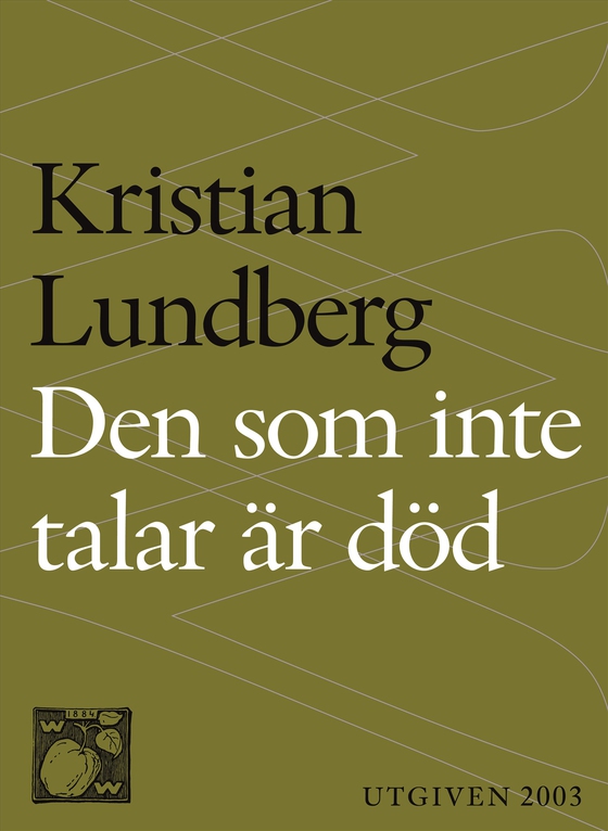 Den som inte talar är död : En berättande dikt i nittiosex kapitel (e-bok) av Kristian Lundberg