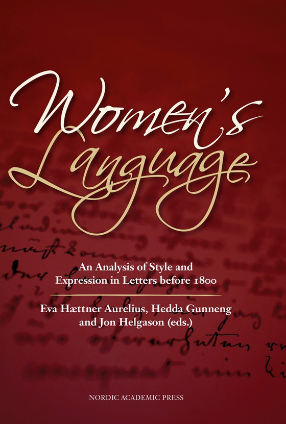 Women´s language : an analysis of style and expression in letters before 1800