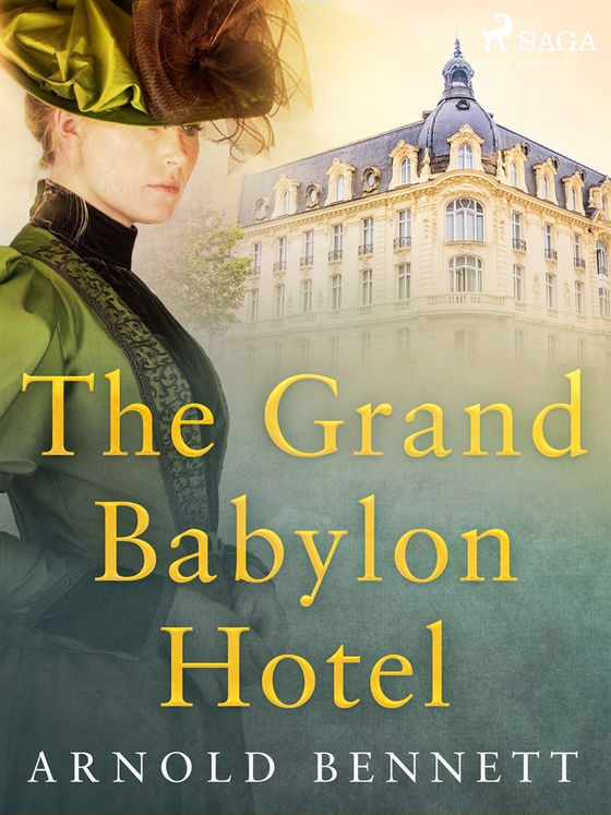 The Grand Babylon Hotel (e-bok) av Arnold Bennett