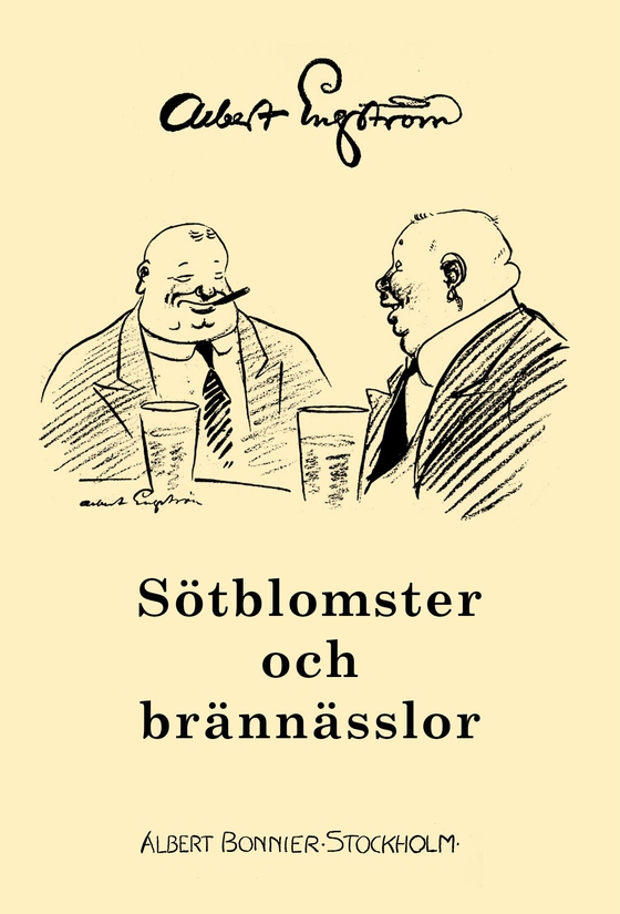 Sötblomster och brännässlor (e-bok) av Albert Engström
