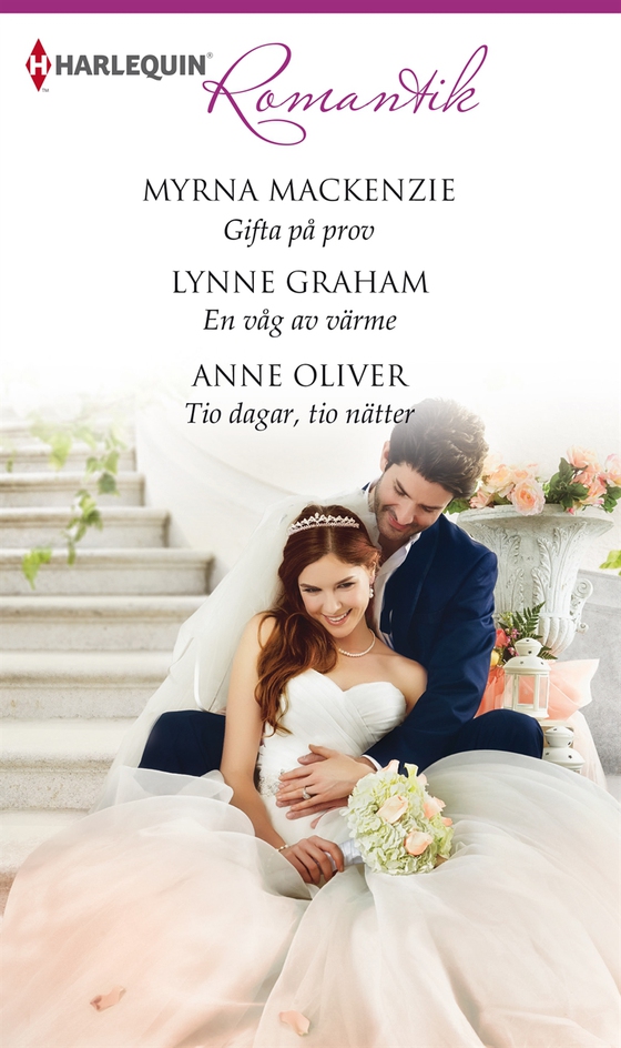 Gifta på prov / En våg av värme / Tio dagar, tio nätter (e-bok) av Lynne Graham