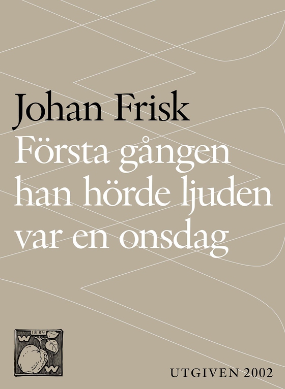Första gången han hörde ljuden var en onsdag
