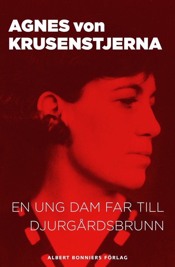 En ung dam far till Djurgårdsbrunn (e-bok) av Agnes von Krusenstjerna