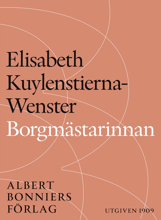 Borgmästarinnan (e-bok) av Elisabeth Kuylenstierna-Wenster