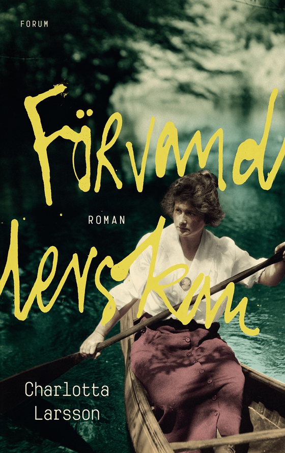 Förvandlerskan (e-bok) av Charlotta Larsson