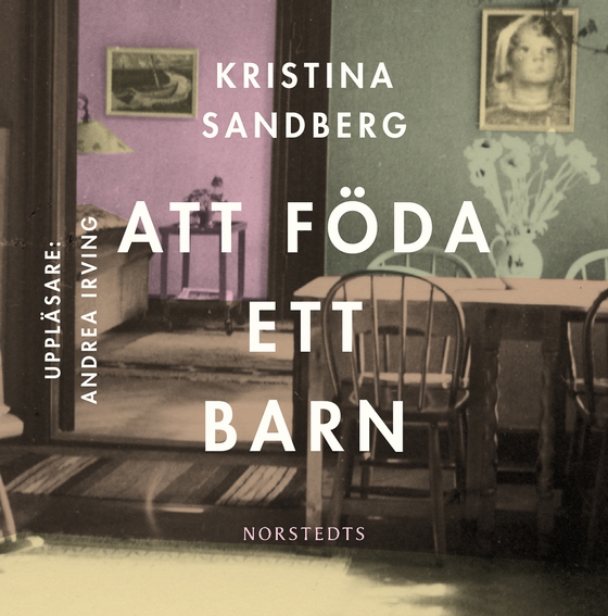 Att föda ett barn (ljudbok) av Kristina Sandberg