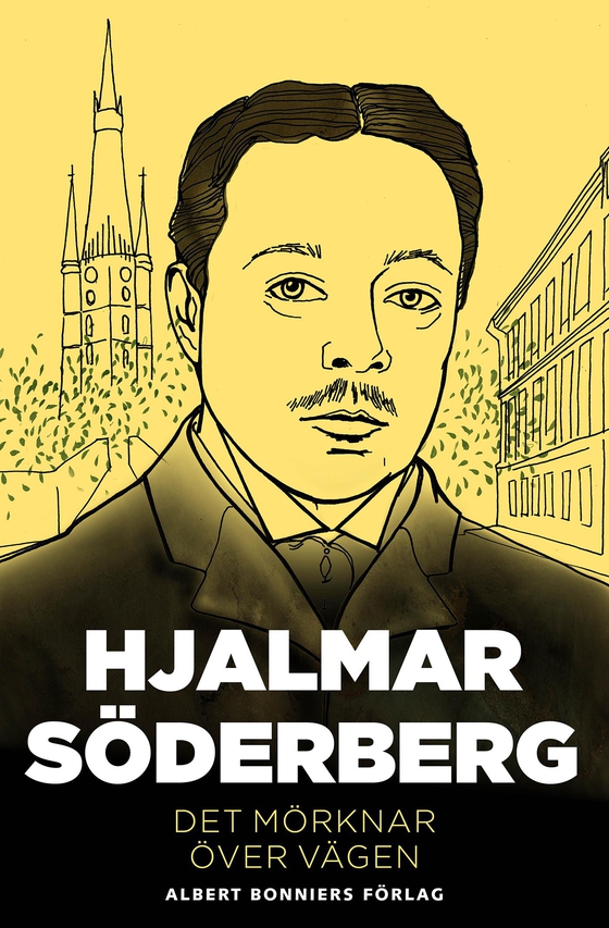 Det mörknar över vägen (e-bok) av Hjalmar Söderberg
