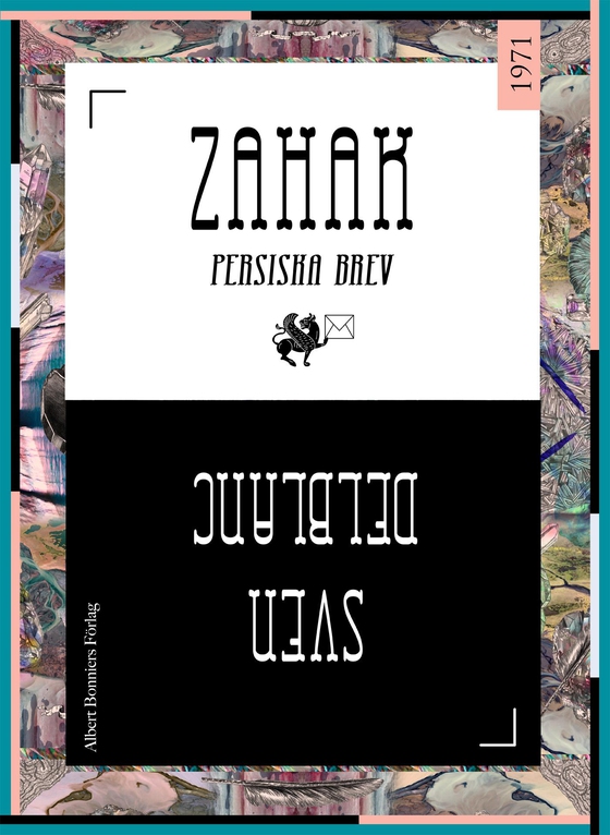 Zahak: persiska brev (e-bok) av Sven Delblanc