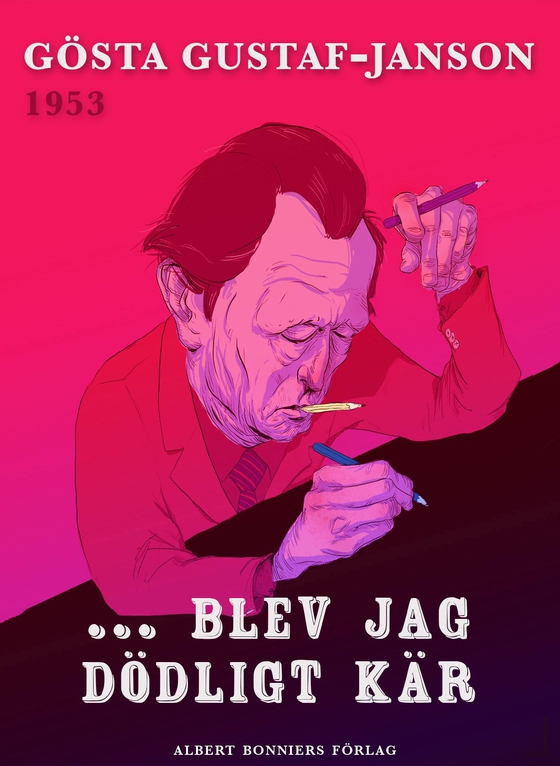 ... blev jag dödligt kär (e-bok) av Gösta Gustaf-Janson