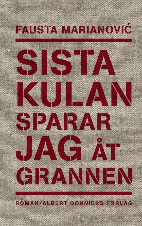 Sista kulan sparar jag åt grannen (e-bok) av Fausta Marianovic