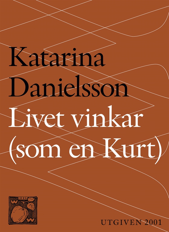 Livet vinkar (som en Kurt) (e-bok) av Katarina Danielsson