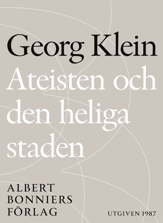 Ateisten och den heliga staden (e-bok) av Georg Klein