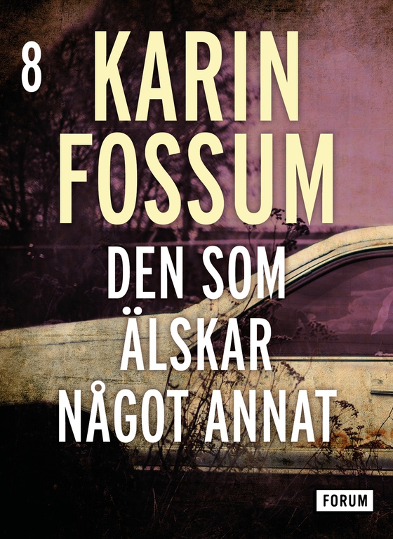 Den som älskar något annat (e-bok) av Karin Fossum