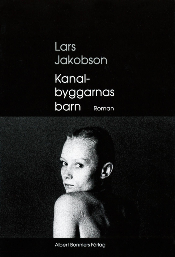 Kanalbyggarnas barn : roman (e-bok) av Lars Jakobson