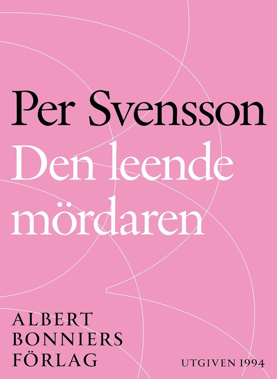 Den leende mördaren : ett reportage om ondska i vår tid (e-bok) av Per Svensson
