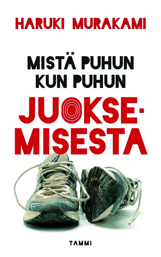 Mistä puhun kun puhun juoksemisesta (e-bok) av Haruki Murakami