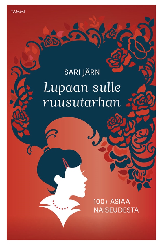 Lupaan sulle ruusutarhan