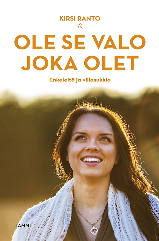 Ole se valo joka olet