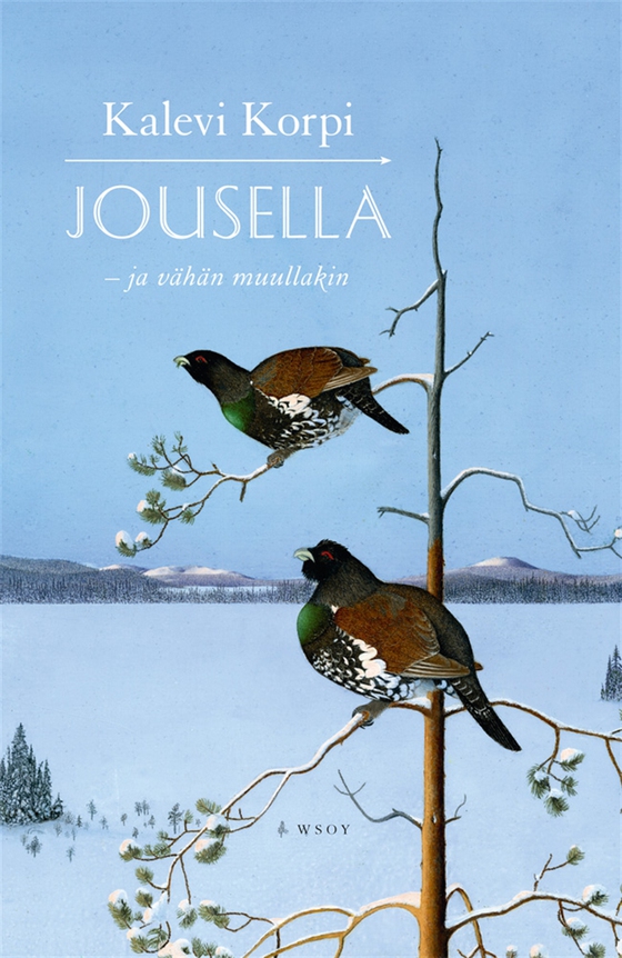 Jousella ja vähän muullakin (e-bok) av Kalevi Korpi